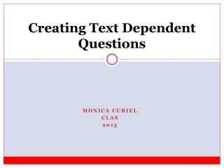 Creating Text Dependent Questions