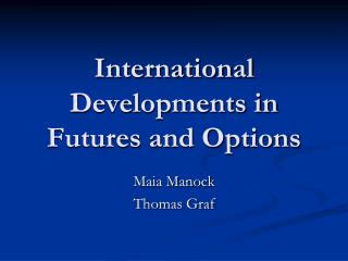 International Developments in Futures and Options