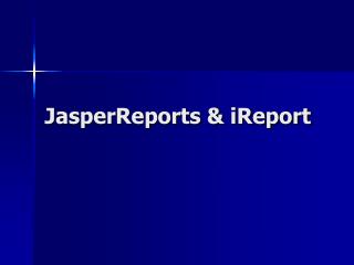 JasperReports &amp; iReport
