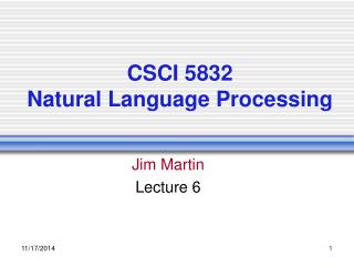 CSCI 5832 Natural Language Processing