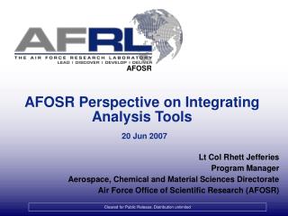 AFOSR Perspective on Integrating Analysis Tools 20 Jun 2007