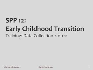 SPP 12: Early Childhood Transition Training: Data Collection 2010-11