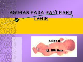 ASUHAN PADA BAYI BARU LAHIR