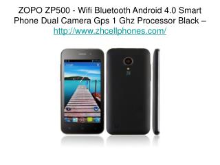 ZOPO ZP500 - Wifi Bluetooth Android 4.0 Smart Phone Dual Cam