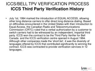 ICCS/BELL TPV VERIFICATION PROCESS ICCS Third Party Verification History