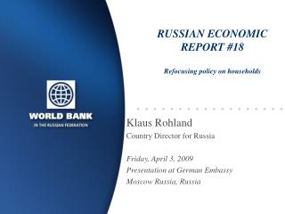 RUSSIAN ECONOMIC REPORT #18 Refocusing policy on households