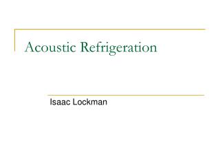 Acoustic Refrigeration