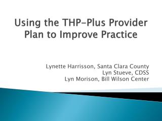 Using the THP-Plus Provider Plan to Improve Practice