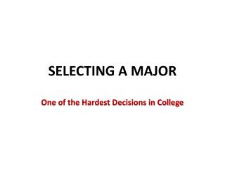 SELECTING A MAJOR