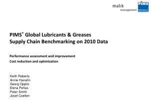 PIMS ® Global Lubricants & Greases Supply Chain Benchmarking on 2010 Data