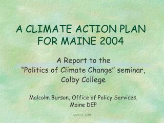 A CLIMATE ACTION PLAN FOR MAINE 2004