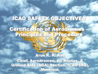 ICAO SAFETY OBJECTIVES Certification of Aerodromes – Principles and Procedure