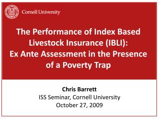 The Performance of Index Based Livestock Insurance (IBLI): Ex Ante Assessment in the Presence