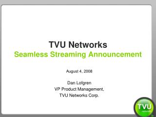 TVU Networks Seamless Streaming Announcement