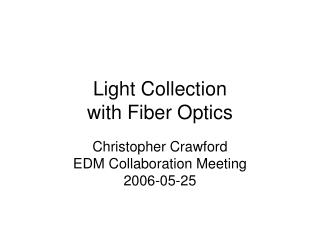 Light Collection with Fiber Optics