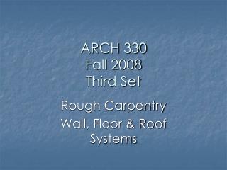 ARCH 330 Fall 2008 Third Set