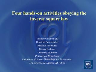 Four hands-on activities obeying the inverse square law