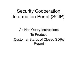 Security Cooperation Information Portal (SCIP)