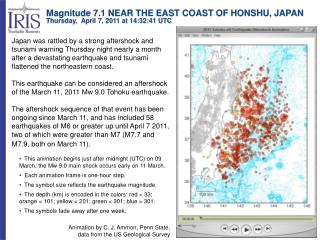 Magnitude 7.1 NEAR THE EAST COAST OF HONSHU, JAPAN Thursday, April 7, 2011 at 14:32:41 UTC