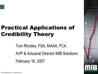 Practical Applications of Credibility Theory