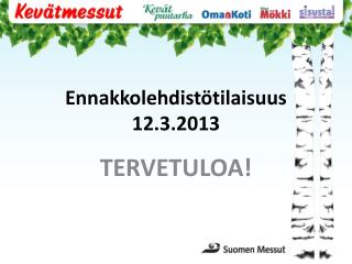 Ennakkolehdistötilaisuus 12.3.2013