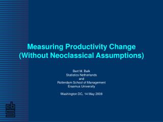 Measuring Productivity Change (Without Neoclassical Assumptions)