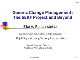 Generic Change Management: The SERF Project and Beyond