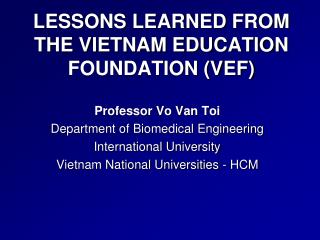 LESSONS LEARNED FROM THE VIETNAM EDUCATION FOUNDATION (VEF)