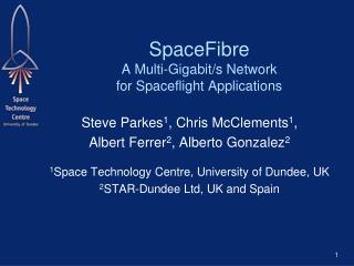 SpaceFibre A Multi-Gigabit/s Network for Spaceflight Applications