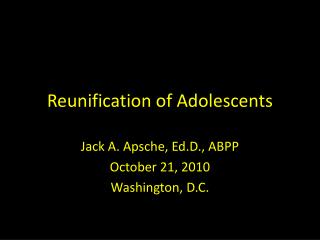 Reunification of Adolescents