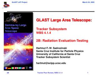 GLAST Large Area Telescope: Tracker Subsystem WBS 4.1.4 2B: Radiation Evaluation-Testing