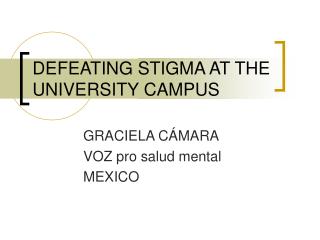 DEFEATING STIGMA AT THE UNIVERSITY CAMPUS