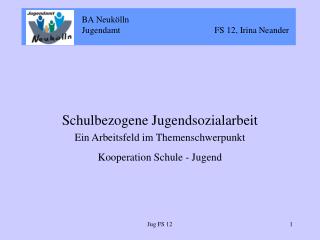 BA Neukölln 		Jugendamt		 FS 12, Irina Neander