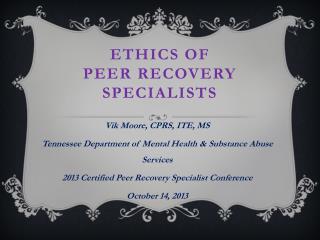 Ethics of Peer Recovery Specialists