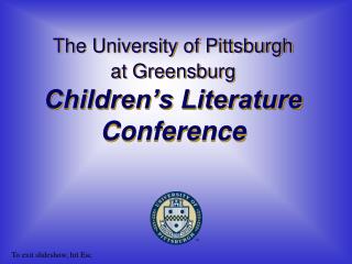 The University of Pittsburgh at Greensburg Children’s Literature Conference