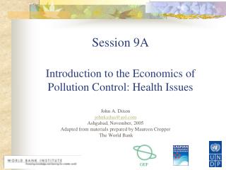 Session 9A Introduction to the Economics of Pollution Control: Health Issues