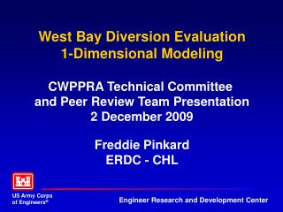 West Bay Diversion Evaluation 1-Dimensional Modeling CWPPRA Technical Committee