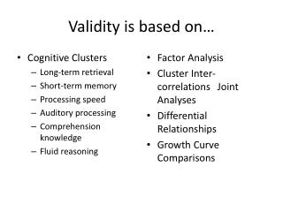 Validity is based on…
