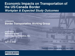 Economic Impacts on Transportation of the US/Canada Border
