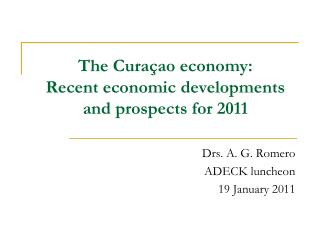 The Curaçao economy: Recent economic developments and prospects for 2011