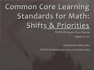 Common Core Learning Standards for Math: Shifts & Priorities
