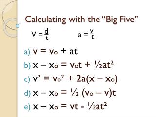 Calculating with the “Big Five”