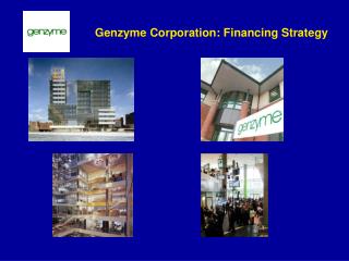 Genzyme Corporation: Financing Strategy