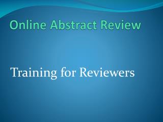 Online Abstract Review