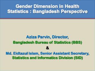 Aziza Parvin, Director, Bangladesh Bureau of Statistics (BBS) &amp;