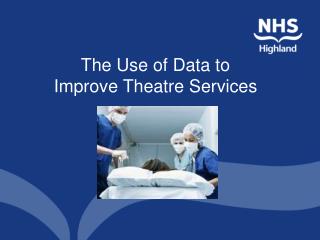 The Use of Data to Improve Theatre Services