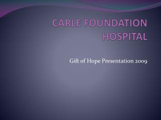 CARLE FOUNDATION HOSPITAL