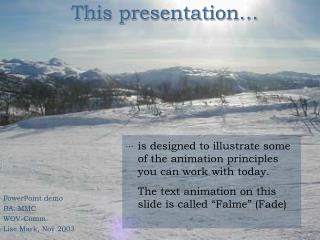 This presentation…