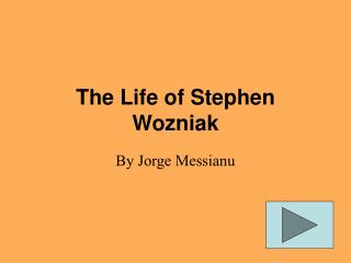 The Life of Stephen Wozniak