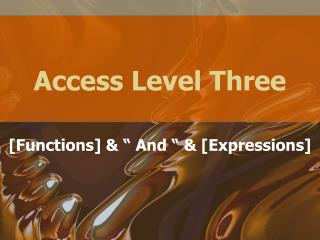 Access Level Three